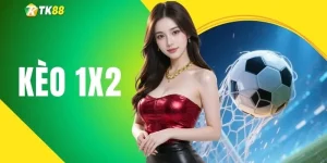 Kèo 1x2 Là Gì? Hướng Dẫn Luật Chơi, Cách Tính Tiền Chuẩn