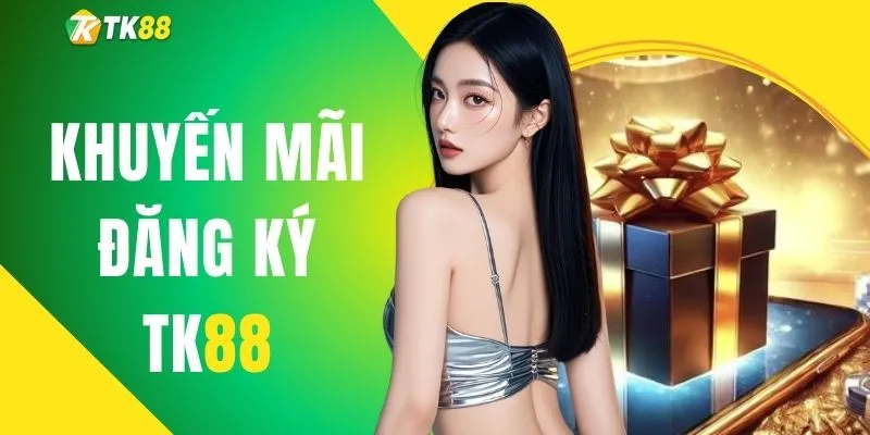 Khuyến Mãi Đăng Ký TK88 - Khởi Đầu Thuận Lợi Với 88 Điểm 