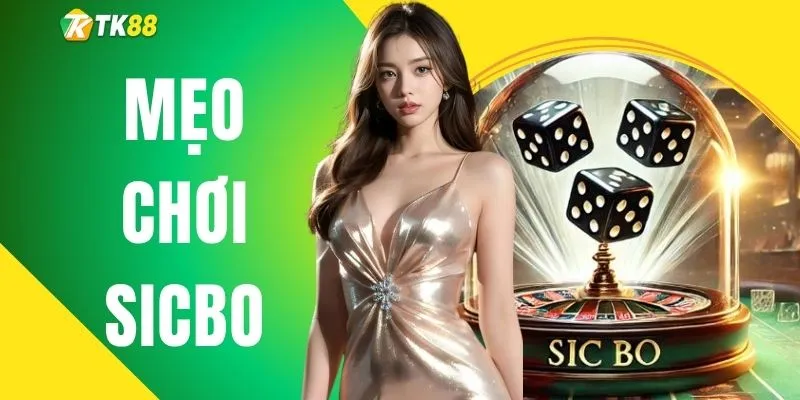 Mẹo Chơi Sicbo Gia Tăng Tỷ Lệ Thắng Lên Đến 90% Từ Cao Thủ